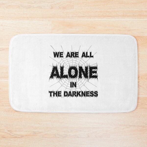Item preview, We are all alone in the Darkness designed and sold by trainedspade.