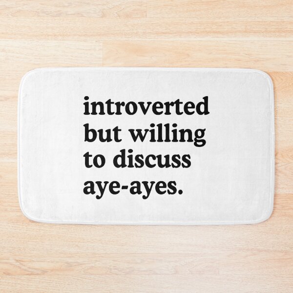 Item preview, Introverted But Willing To Discuss Aye Ayes Humor designed and sold by allysmar.