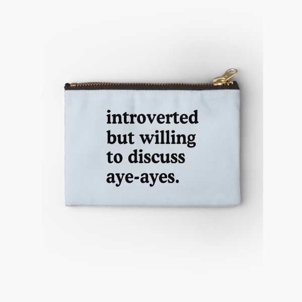 Item preview, Introverted But Willing To Discuss Aye Ayes Humor designed and sold by allysmar.