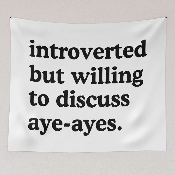 Item preview, Introverted But Willing To Discuss Aye Ayes Humor designed and sold by allysmar.