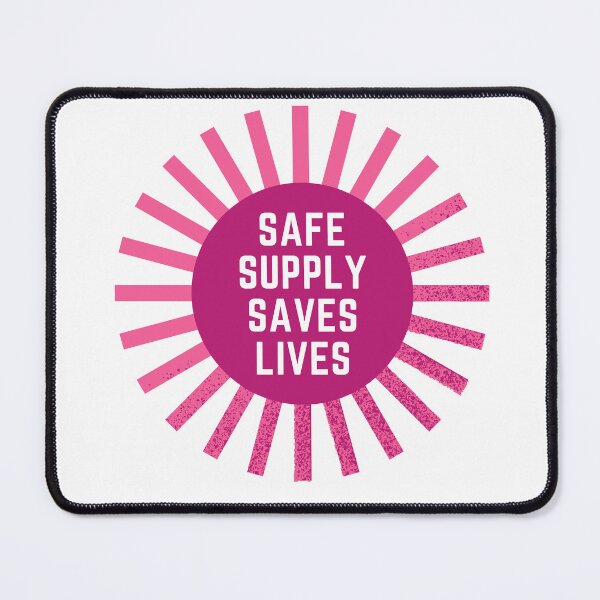 Item preview, Safe Supply Saves Lives designed and sold by kellchu.