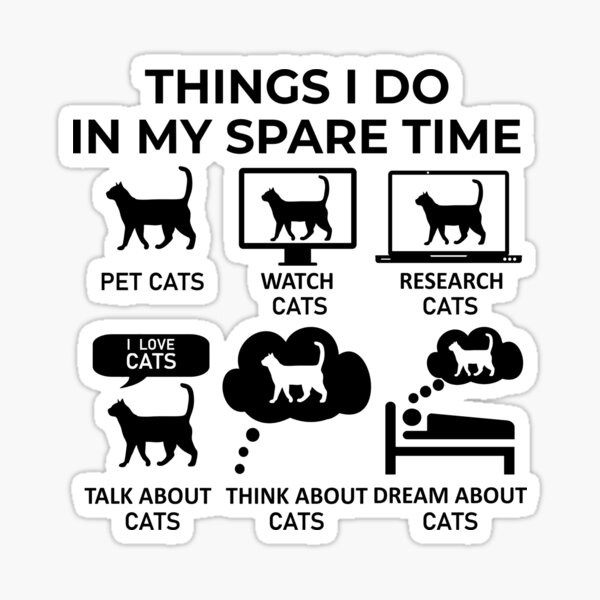 "Things I Do In My Spare Time Cats" Sticker for Sale by m1kels