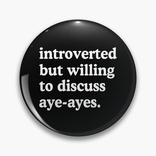 Item preview, Introverted But Willing To Discuss Aye Ayes Humor designed and sold by allysmar.