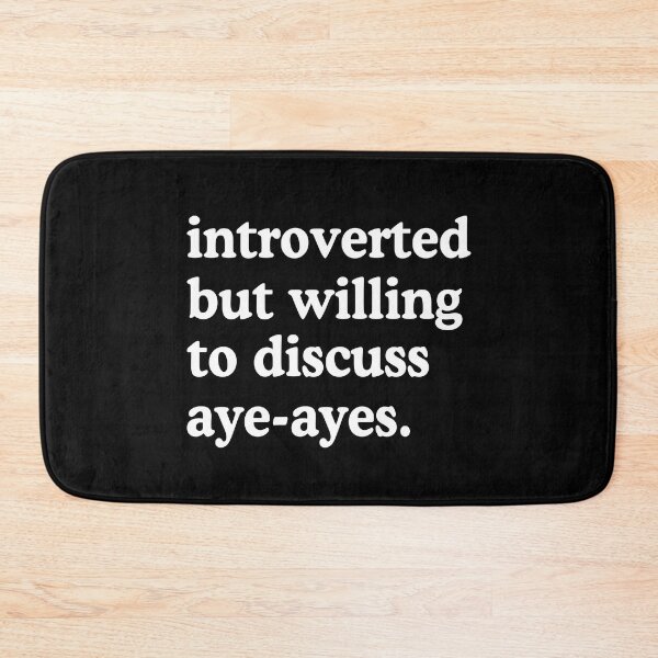 Item preview, Introverted But Willing To Discuss Aye Ayes Humor designed and sold by allysmar.