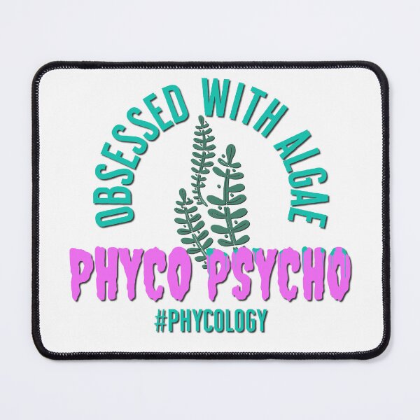 Item preview, Phyco Psycho Phycology Algology Seaweed Algae Obsessed Kelp Lover Pun designed and sold by FlorenciaBliss.