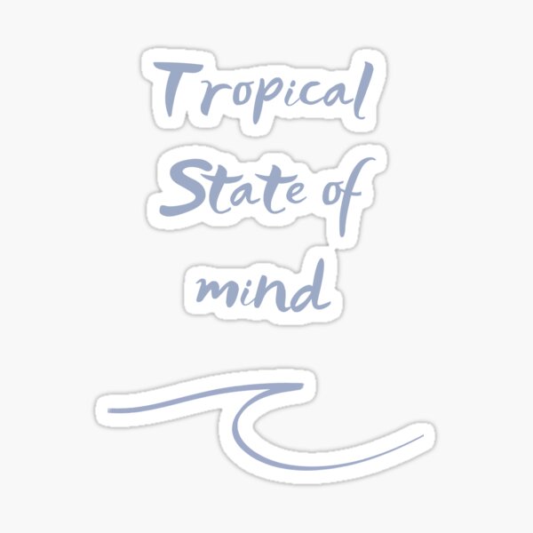 Tropical state of mind surf lovers quote Sticker