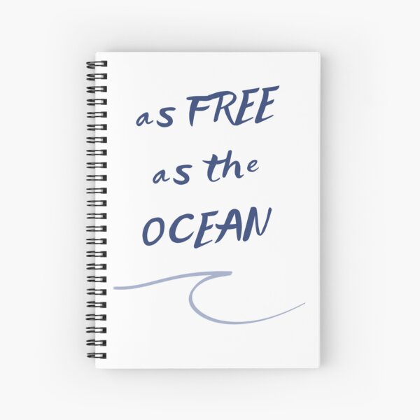 Surf lovers quote as free as the ocean Spiral Notebook