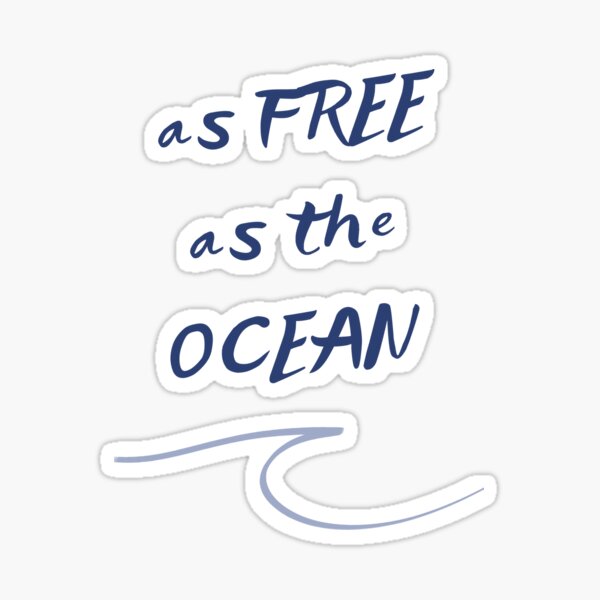 Surf lovers quote as free as the ocean Sticker