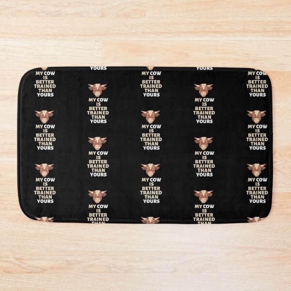 Item preview, My cow is better trained than yours Funny Cattle farmer phrases designed and sold by FarmsteadAcers.