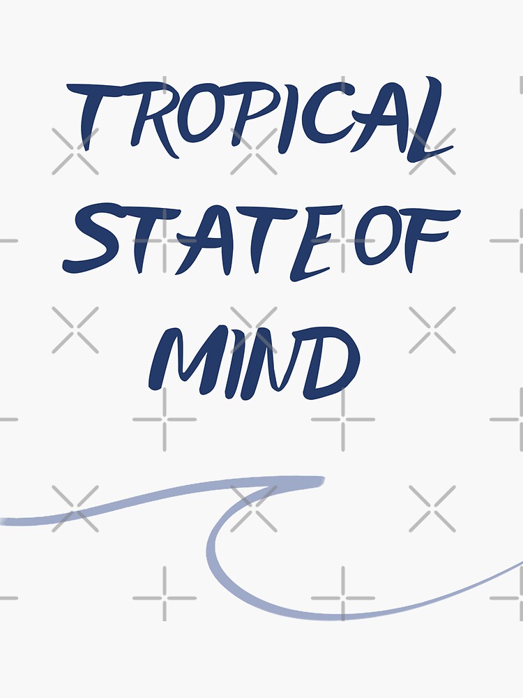 Thumbnail 3 of 3, Sticker, Tropical state of Mind Surf lovers quote designed and sold by UnderWaves.
