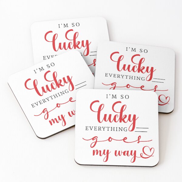 Item preview, I'm So Lucky Everything Goes My Way designed and sold by LucyGraphics.