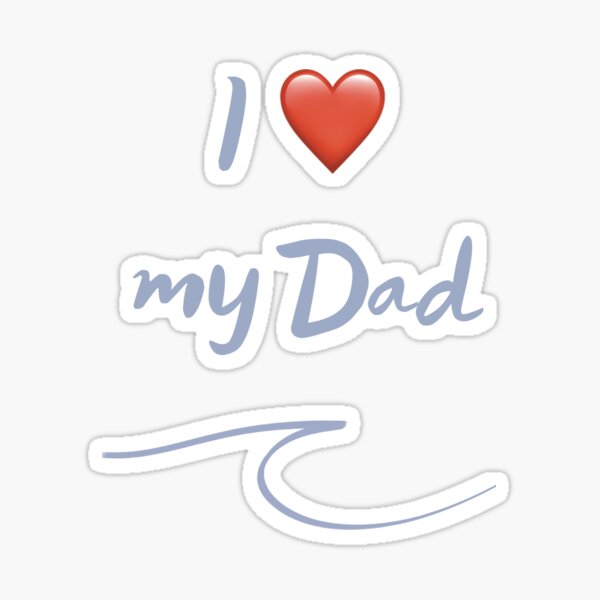 I love my dad gift message Surf lovers quote Sticker
