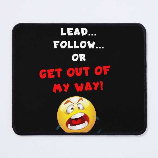 Item preview, Lead, Follow, or Get Out Of the Way designed and sold by KoolDudeShop.