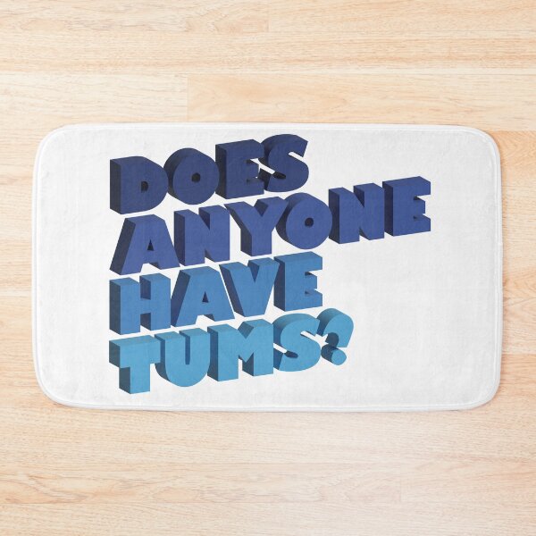 Item preview, Does Anyone Have Tums? designed and sold by Slice-of-Pizzo.