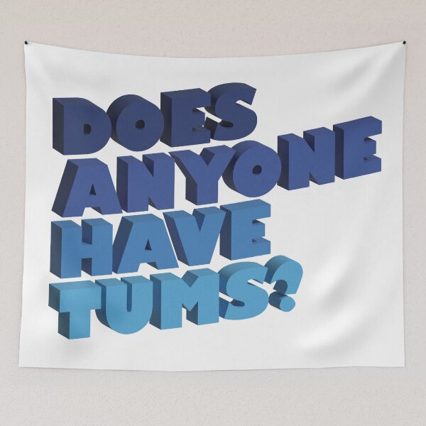 Item preview, Does Anyone Have Tums? designed and sold by Slice-of-Pizzo.