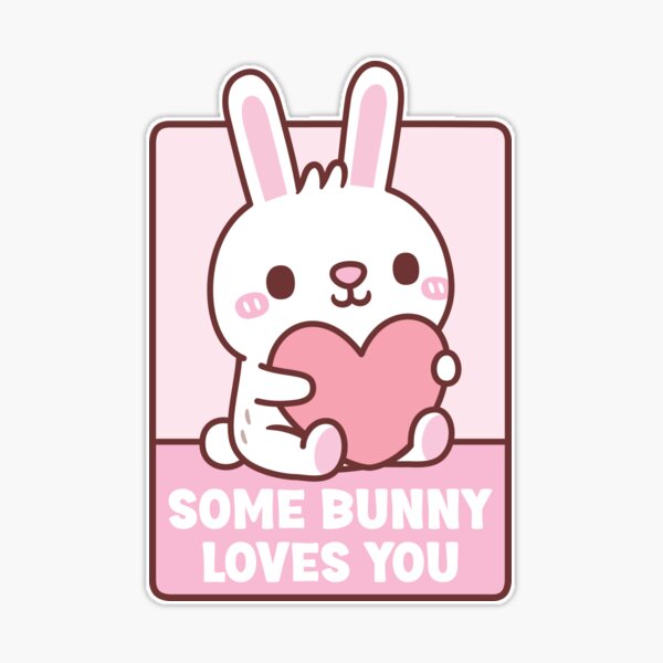 Cute Rabbit Some Bunny Loves You Valentines Pun Sticker