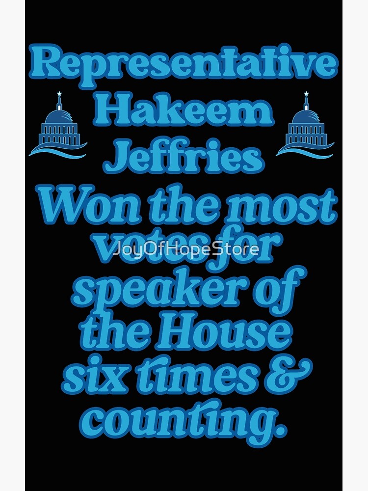 "Representative Hakeem Jeffries Won the most votes for speaker of the