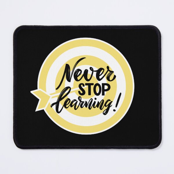 Item preview, Never Stop Learning designed and sold by Caviar-Studio.