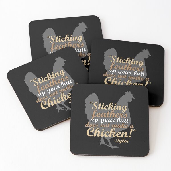 Item preview, Sticking feathers up your butt does not make you a chicken! -Tyler Durden, Fight Club  designed and sold by Sticker Up.