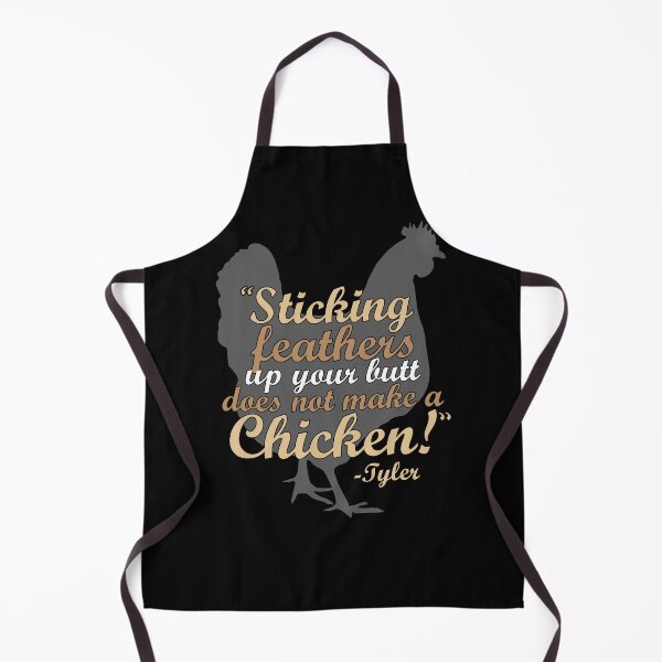 Item preview, Sticking feathers up your butt does not make you a chicken! -Tyler Durden, Fight Club  designed and sold by Sticker Up.