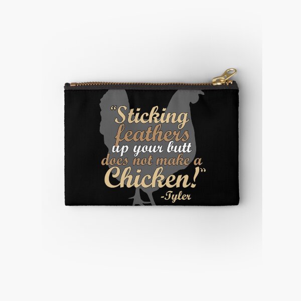 Item preview, Sticking feathers up your butt does not make you a chicken! -Tyler Durden, Fight Club  designed and sold by Sticker Up.