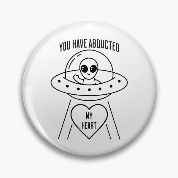 Item preview, Alien, You Have Abducted My Heart, Funny designed and sold by artfulnotebook.