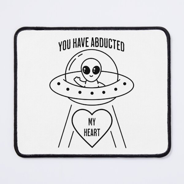 Item preview, Alien, You Have Abducted My Heart, Funny designed and sold by artfulnotebook.