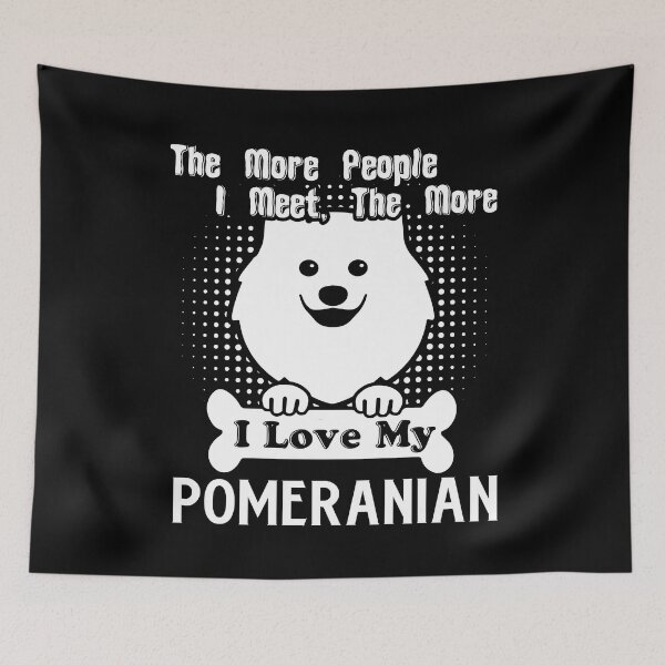 Item preview, The More I Love My Pomeranian designed and sold by UnknownArtistt.