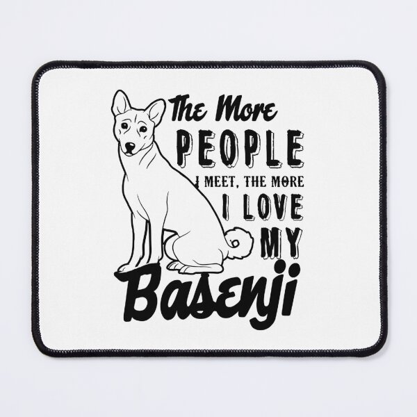 Item preview, The More People I Meet More I Love My Basenji designed and sold by UnknownArtistt.