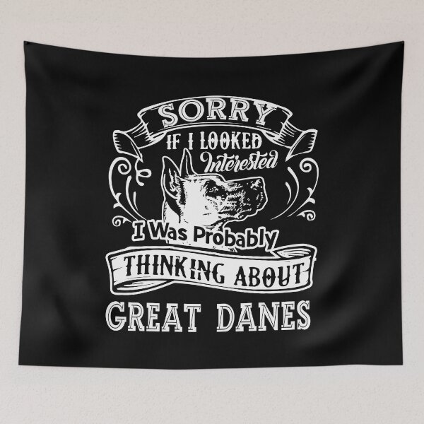Item preview, Great Dane - I Was Probably Thinking About Great Danes designed and sold by UnknownArtistt.