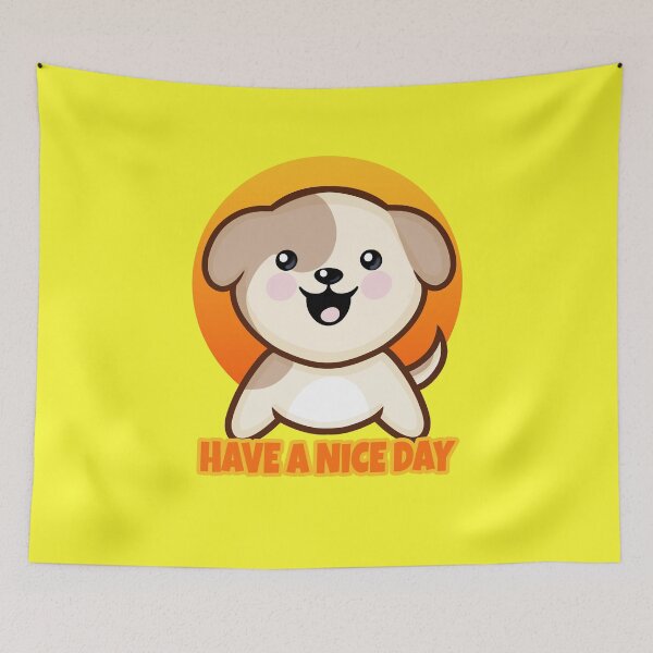 Item preview, Cute Have A Nice Day Dog designed and sold by SpaceTruck.