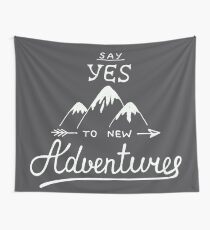 "Say Yes to New Adventures" Snowy Mountain Tops Wall Tapestry