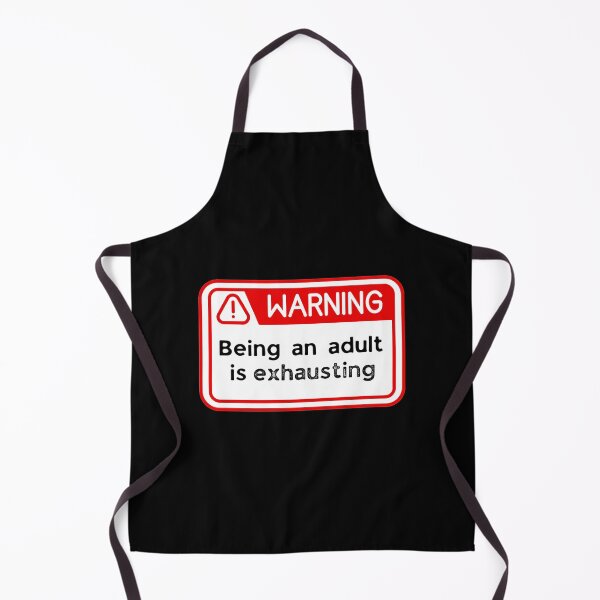 Item preview, Being an adult is exhausting warning sign danger designed and sold by BenCasey.