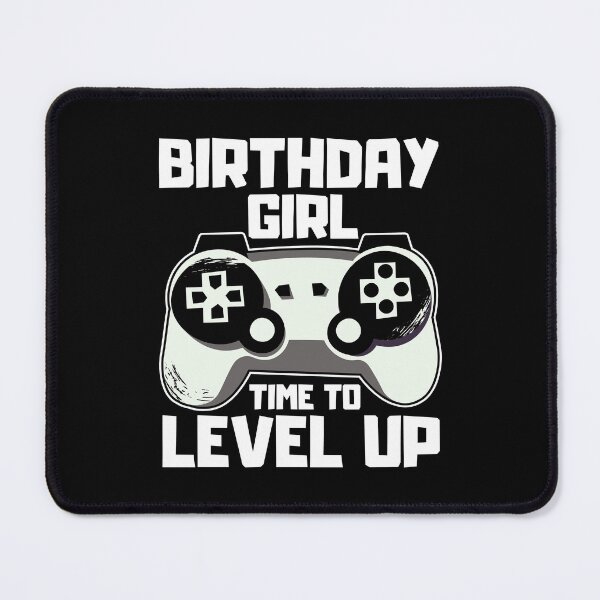 Item preview, Birthday Girl Time to Level Up designed and sold by FNStuff.
