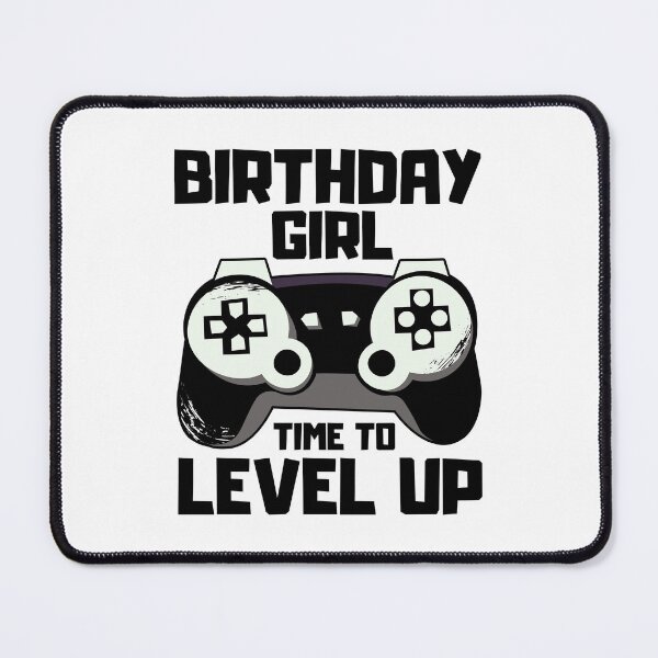 Item preview, Birthday Girl Time to Level Up designed and sold by FNStuff.