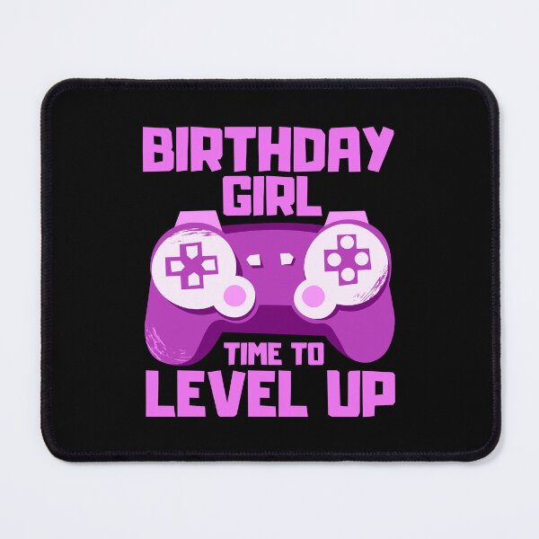 Item preview, Birthday Girl Time to Level Up designed and sold by FNStuff.