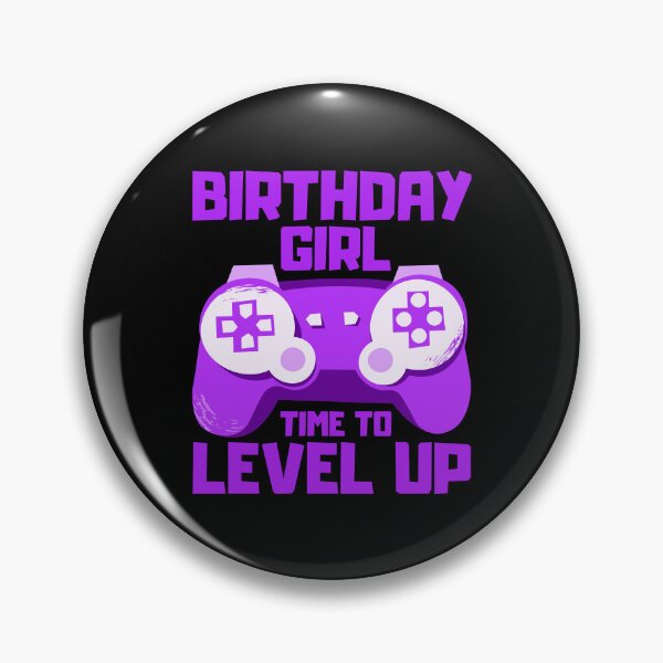 Item preview, Birthday Girl Time to Level Up designed and sold by FNStuff.