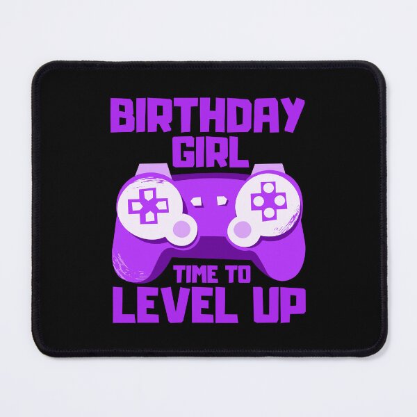Item preview, Birthday Girl Time to Level Up designed and sold by FNStuff.