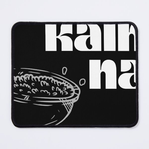 Item preview, Kain Na! designed and sold by mOchi1mOchi2.
