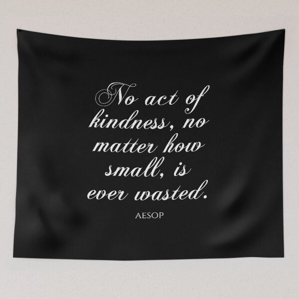 Item preview, No Act Of Kindness No Matter How Small Is Ever Wasted - Aesop designed and sold by PhiloJourney.