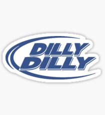 dilly dilly Sticker