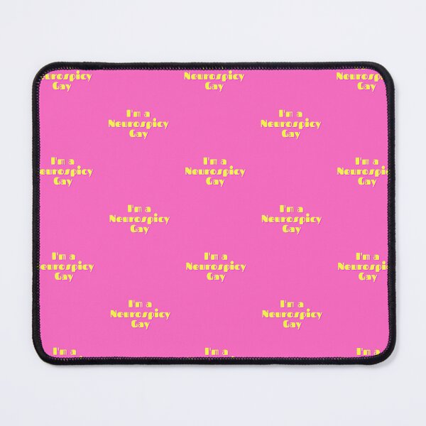 Item preview, I'm a Neurospicy Gay - pink designed and sold by ChanelleFyve.