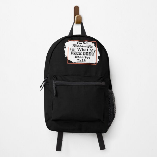 Item preview, I'm Not Responsible For What My Face Does When You Talk,Funny Sarcasm designed and sold by Med30.