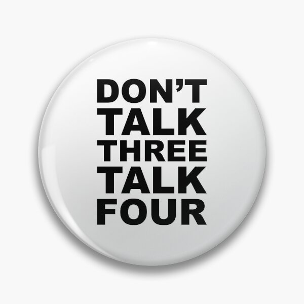 Item preview, don't talk three talk four designed and sold by piakestore.