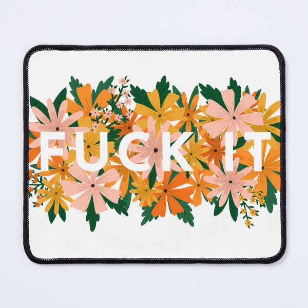 Item preview, Fuck It Flowers designed and sold by BluebellPainter.