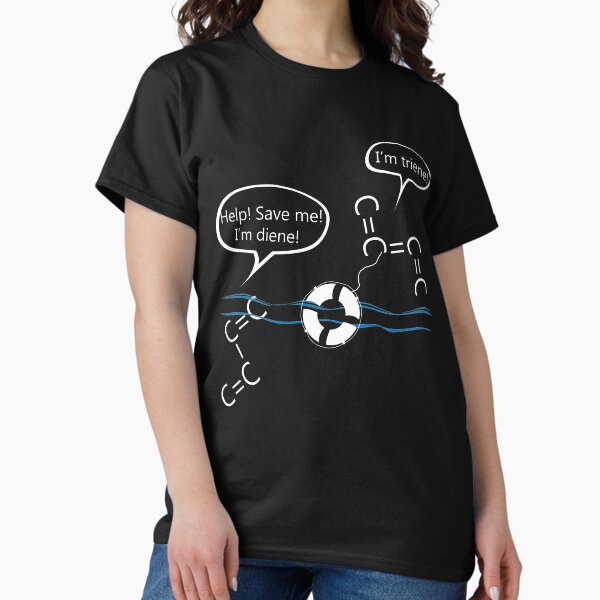 Item preview, Funny Organic Chemistry Pun T Shirts Gifts for Women Men Chemistry Lovers designed and sold by Anna0908.