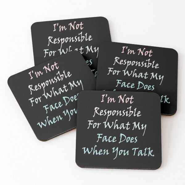 Item preview, I'm Not Responsible For What My Face Does When You Talk,Funny Sarcasm designed and sold by Med30.