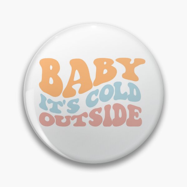 Item preview, Baby Is's Cold Outside Shirt designed and sold by FauzIDEA.