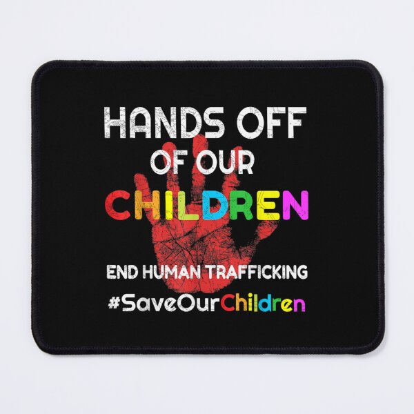 Item preview, Hands Off of Our Children End Human Trafficking Save Kids designed and sold by itsthekween.