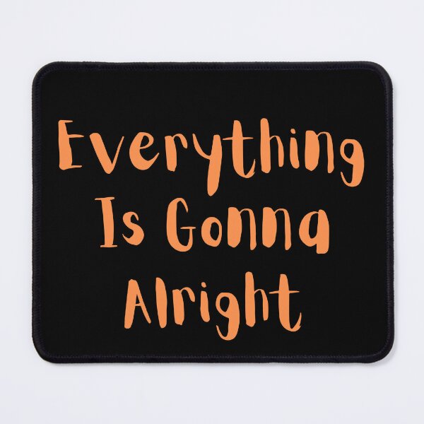 Item preview, New everything is gonna alright  designed and sold by Gilded Dreams.